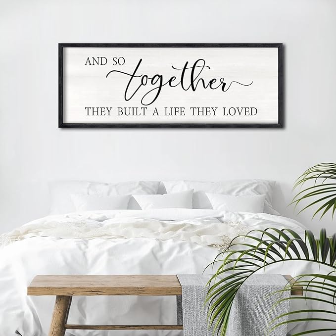 And So Together They Built A Life They Loved Sign Large Above Bed Wall Decor 32"×12" for Bedroom Over Bed Wall Art Hanging (Black)