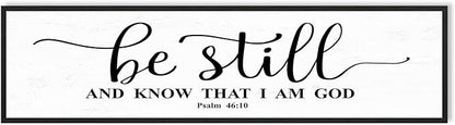 Be Still And Know That I Am God: Christian Bible Verse Wall Art Framed Scripture Sign Farmhouse Entryway Wall Hanging Plaque Religious Decor For Living Room Bedroom 12"X40"