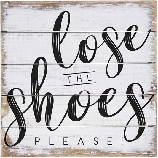 Simply Said, INC Perfect Pallets Petites No Shoes Sign - Lose The Shoes Please - 8 x 8 inch Wood Sign - Kindly Remove Your Shoes Sign - Made in USA - PET18388