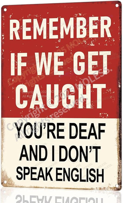 "Remember If We Get Caught" Funny Bar Sign or Man Cave Decor | 12x8″ Durable Vintage Metal Beer Signs Wall Decorations for Home Bar/Basement/Garage/Mancave, 2354