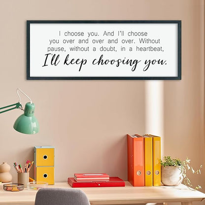 comurdyo I'll Keep Choosing You Sign 32"X12" for Master Bedroom Above Bed Wall Decor I Choose You Large Wood Framed Wall Hanging Art (Black)