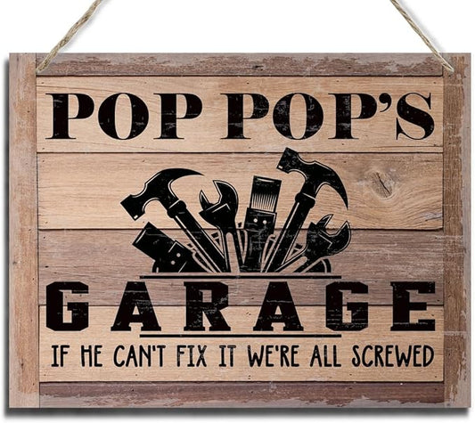 Rustic Sign, Father's Day Gift, Dad's Gift, Grandpa's Gift, Decor Hanging Wood Signs, Printed Wood Wall Art Sign, Pop Pop's Garage, If He Can't Fix It We're All Screwed, Vintage Sign Gift for Grandpa