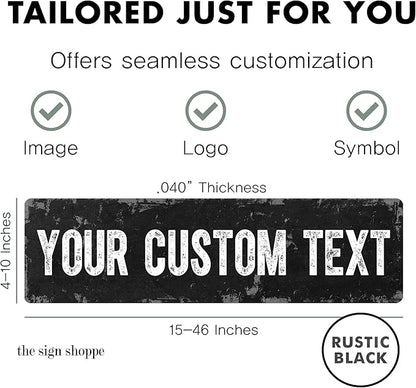 Rustic Custom Metal Sign - Custom Sign for Indoor or Outdoor Use (Rustic Black, 15x15 inches)
