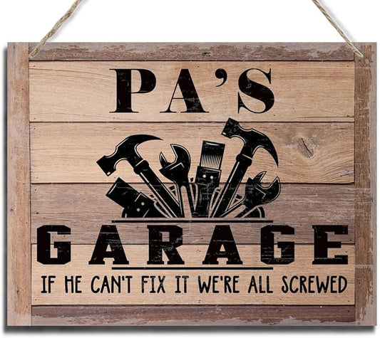Rustic Father's Day Gift for Dad, Grandpa - Pa's Garage Decor Hanging Wood Sign - If He Can't Fix It We're All Screwed - Vintage Printed Wall Art