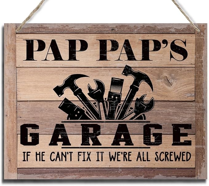 Rustic Sign, Father's Day Gift, Dad's Gift, Grandpa's Gift, Decor Hanging Wood Signs, Printed Wood Wall Art Sign, Pap Pap's Garage, If He Can't Fix It We're All Screwed, Vintage Sign Gift for Grandpa