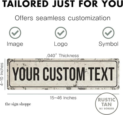 Rustic Custom Metal Sign - Custom Sign for Indoor or Outdoor Use (Rustic Tan Border)