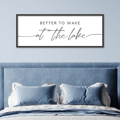SRSZHIYUE Better To Wake At The Lake Wall Decor Above Bed Sign 40"×15" for Lake House Bedroom Over Bed Large Wood Framed Wall Hanging Art (Black)