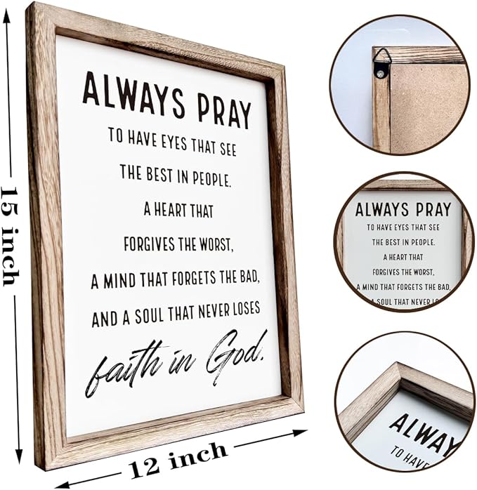 Christian Wall Signs, Inspirational Wood Sign, Farmhouse Home Decor, Bedroom Decoration, Church Room Decor Art, Framed Wall Plaque Sign 15 * 11.5 inches, Always Pray to Have Eyes
