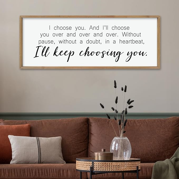 comurdyo I'll Keep Choosing You Sign 40"X15" for Master Bedroom Above Bed Wall Decor I Choose You Large Wood Framed Wall Hanging Art (Wood)