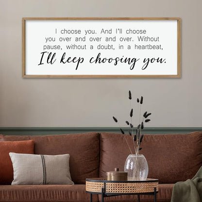comurdyo I'll Keep Choosing You Sign 40"X15" for Master Bedroom Above Bed Wall Decor I Choose You Large Wood Framed Wall Hanging Art (Wood)