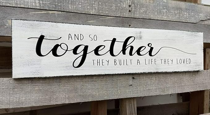 Together They Built A Life They Loved Sign 6x16 Inch, Farmhouse Signs for Home Decor and So They Built A Life They Loved Rustic Signs Wall Decor Love Sign Love Decor for Bedroom
